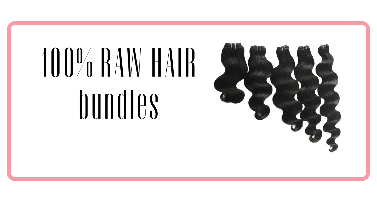 100% RAW Hair  BUNDLES PRE-order only